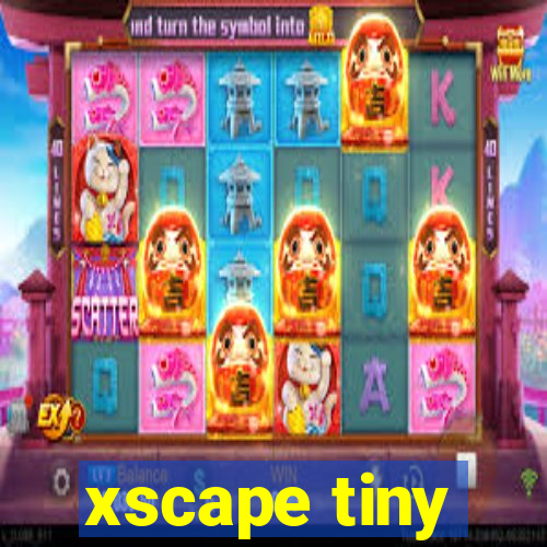 xscape tiny