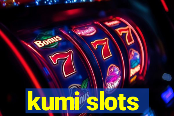 kumi slots