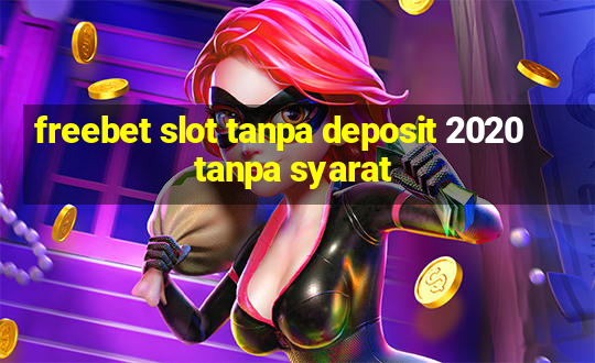 freebet slot tanpa deposit 2020 tanpa syarat