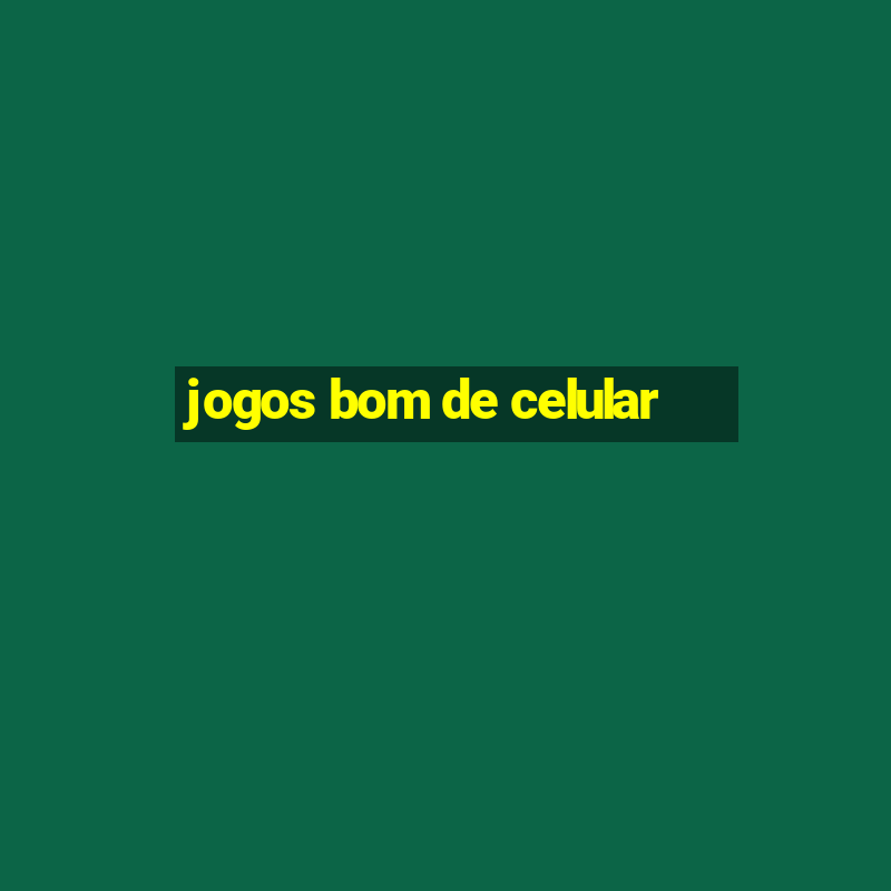 jogos bom de celular