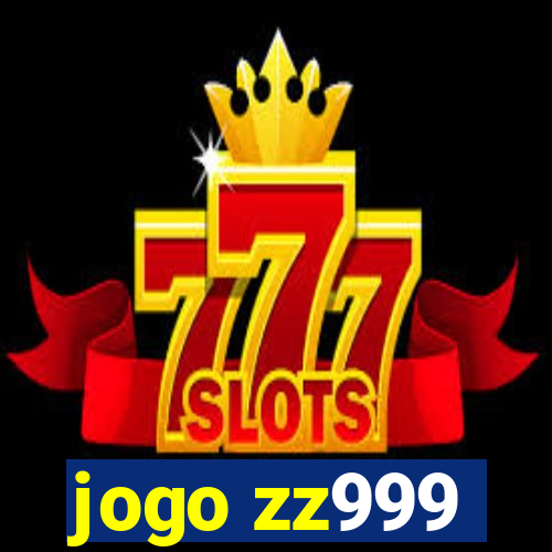 jogo zz999