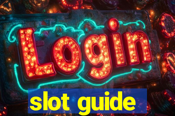 slot guide