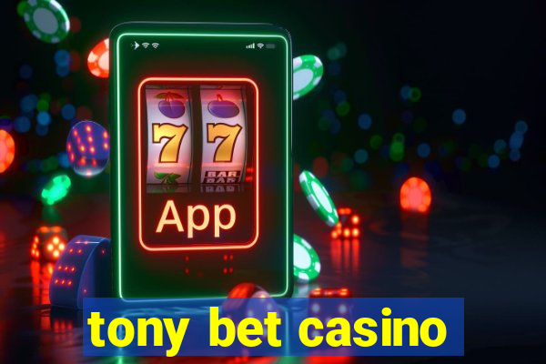 tony bet casino