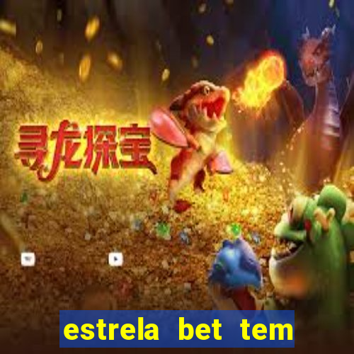 estrela bet tem cash out