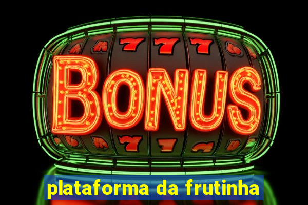 plataforma da frutinha