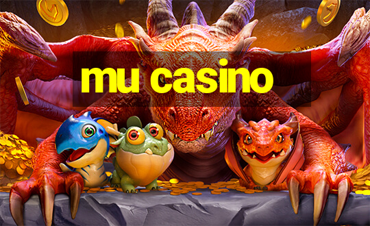 mu casino