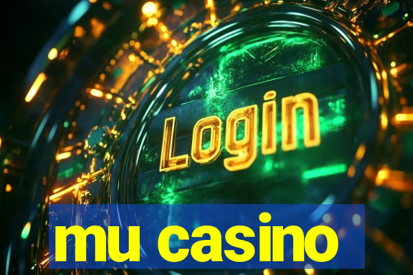 mu casino