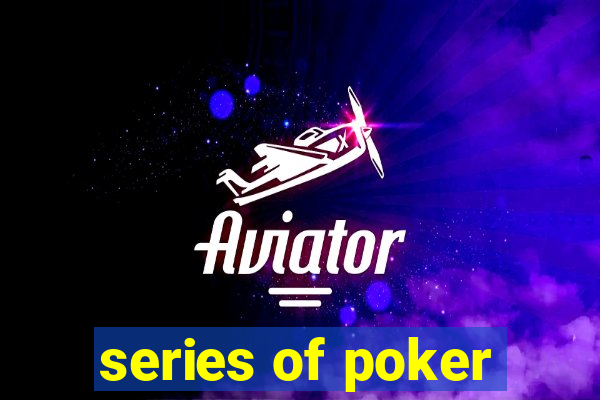 series of poker