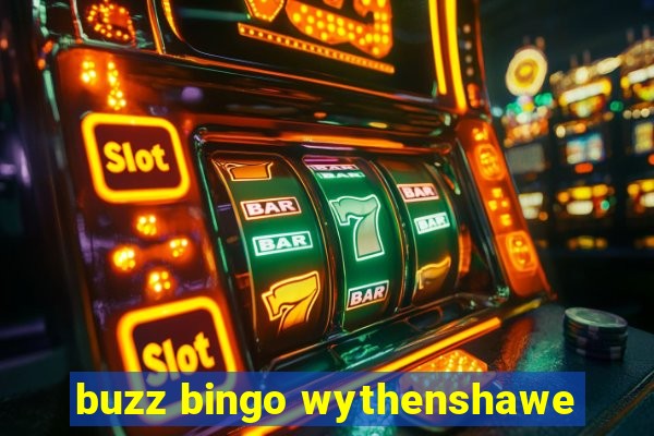 buzz bingo wythenshawe