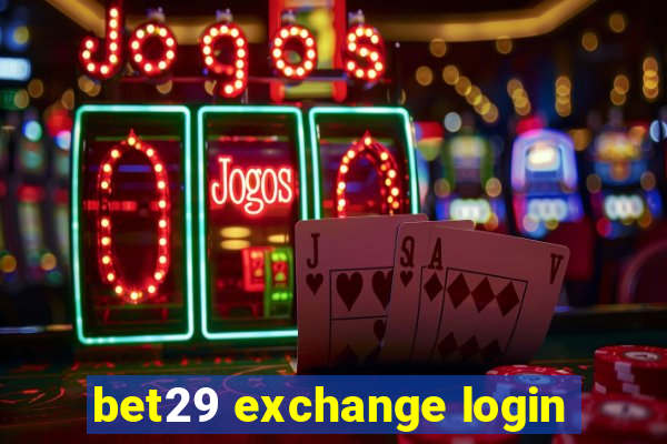 bet29 exchange login