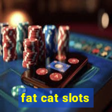 fat cat slots