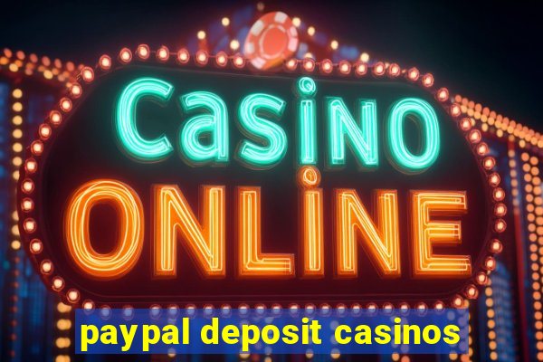 paypal deposit casinos