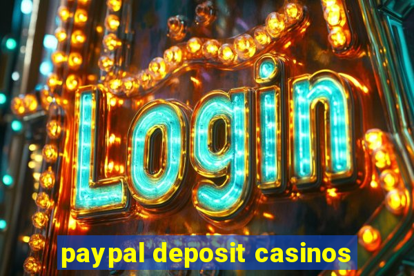 paypal deposit casinos