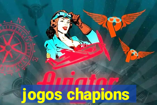 jogos chapions