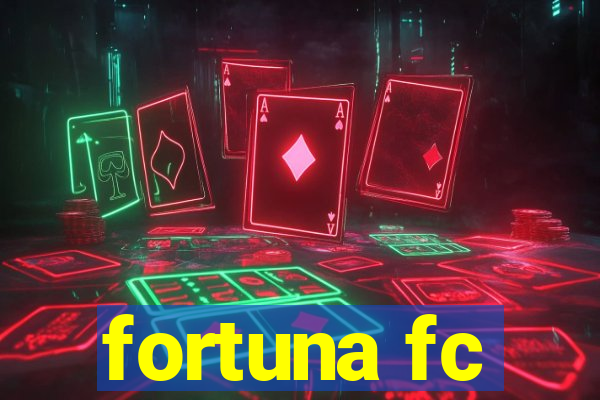 fortuna fc