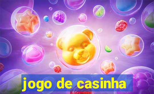 jogo de casinha