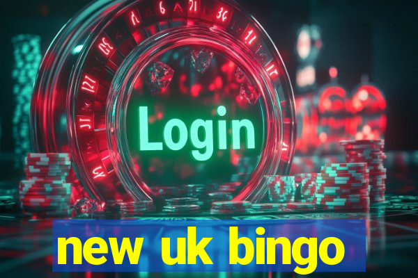 new uk bingo