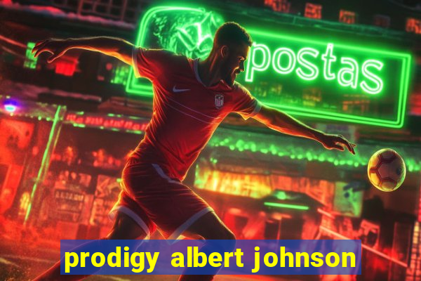 prodigy albert johnson