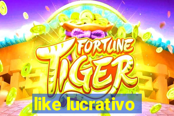 like lucrativo