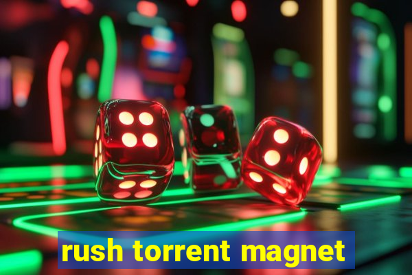 rush torrent magnet