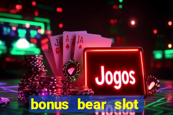 bonus bear slot free download