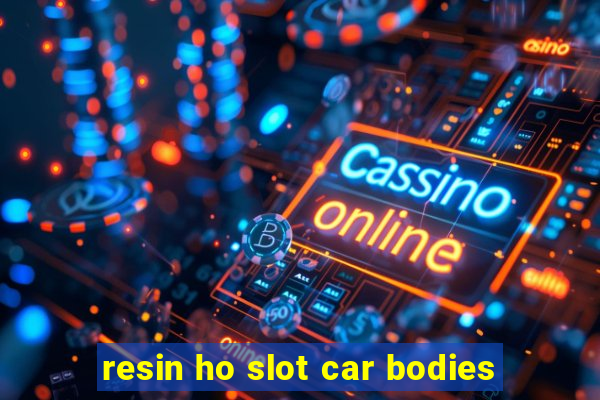 resin ho slot car bodies