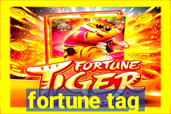 fortune tag