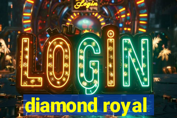 diamond royal