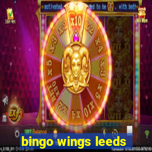 bingo wings leeds