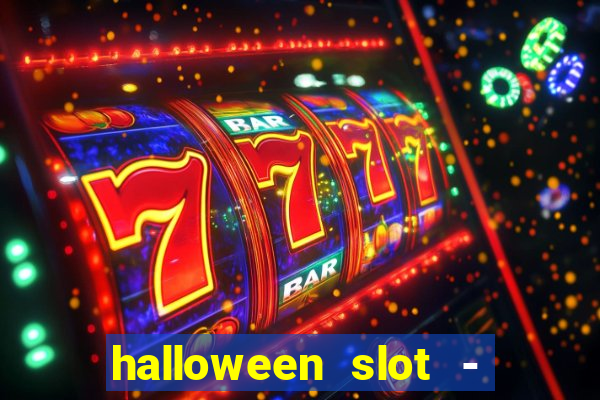 halloween slot - ca?a niquel