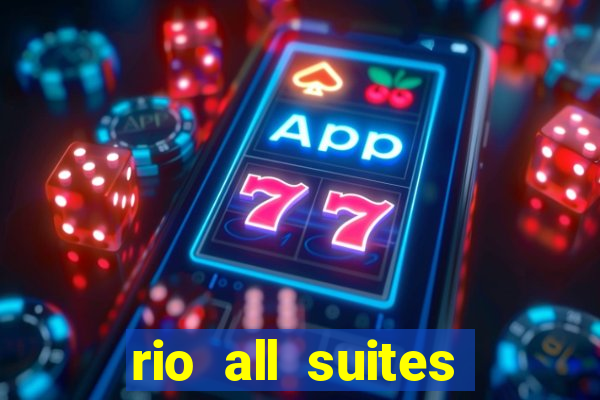 rio all suites hotel and casino las vegas