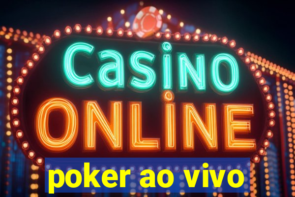 poker ao vivo