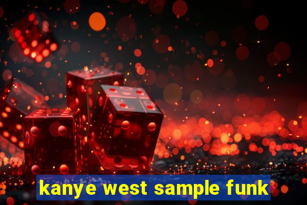 kanye west sample funk