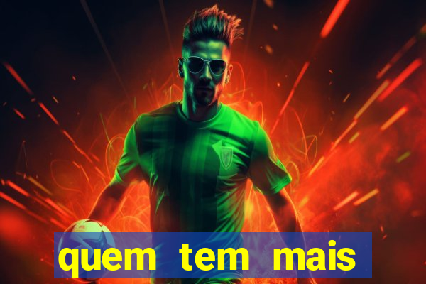 quem tem mais possibilidade de ganhar o jogo hoje