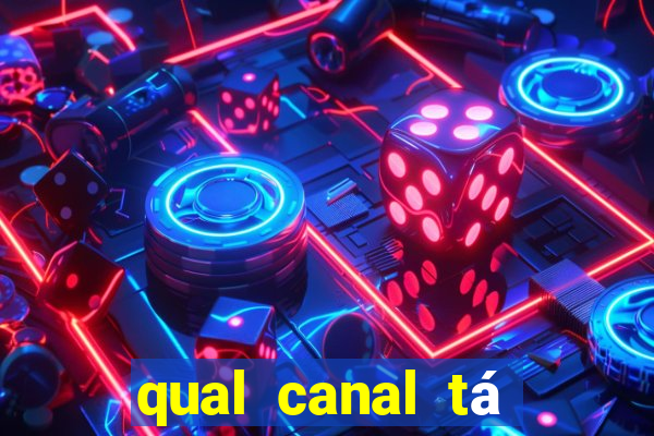 qual canal tá passando o jogo do inter