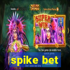 spike bet