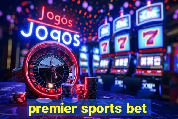 premier sports bet