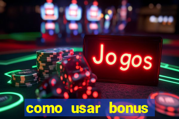 como usar bonus cassino 1win