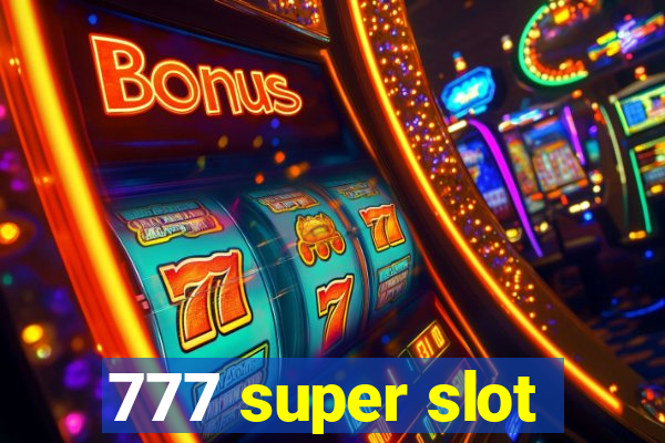 777 super slot