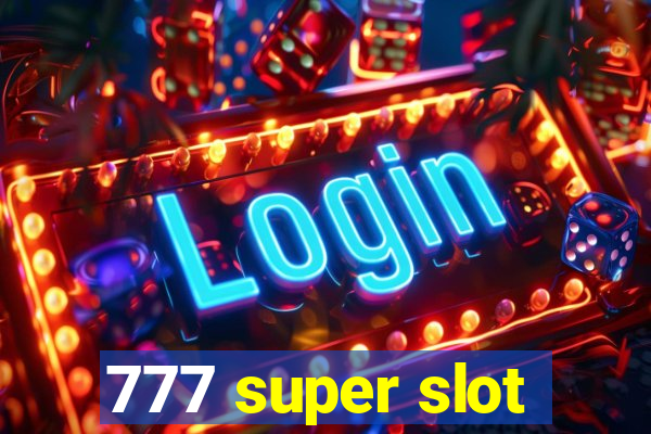 777 super slot