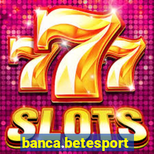 banca.betesporte