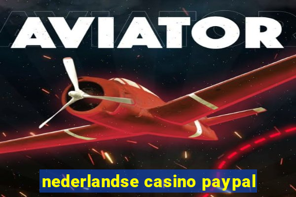 nederlandse casino paypal