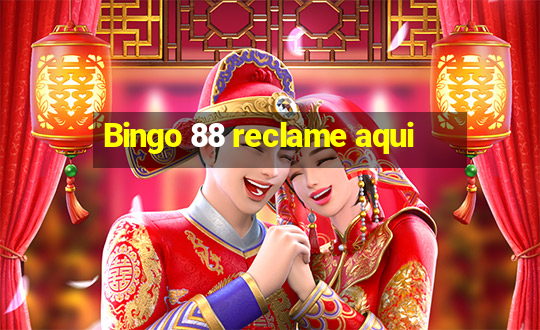 Bingo 88 reclame aqui