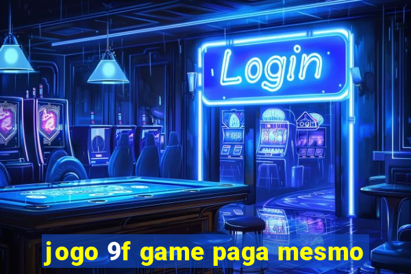 jogo 9f game paga mesmo