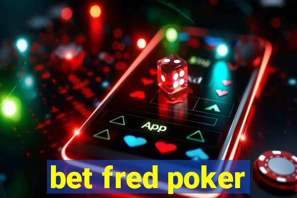 bet fred poker