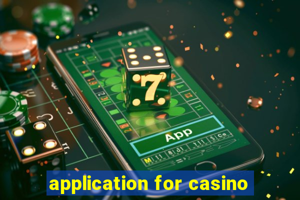 application for casino