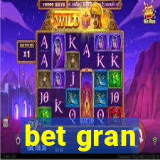 bet gran