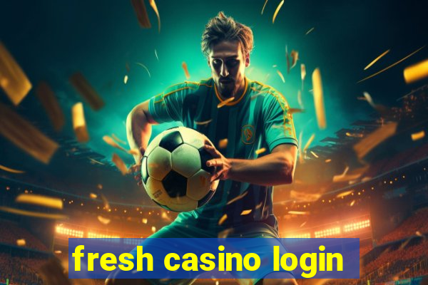 fresh casino login