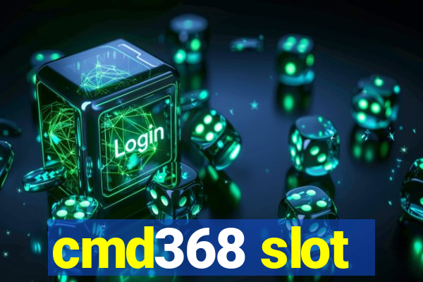 cmd368 slot