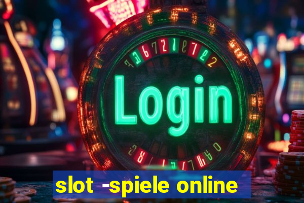 slot -spiele online